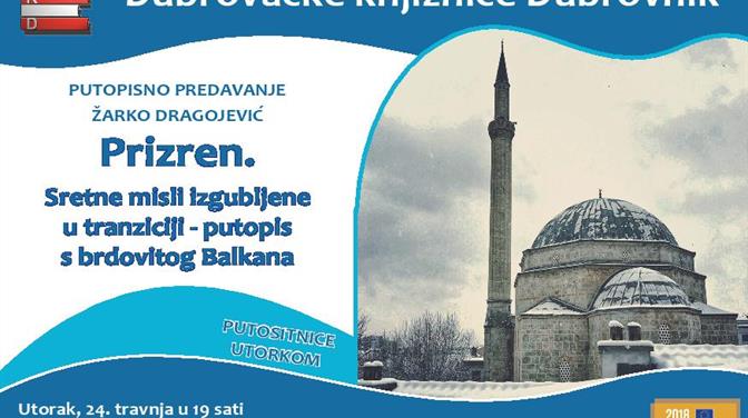 Prizren - putopis s brdovitog Balkana