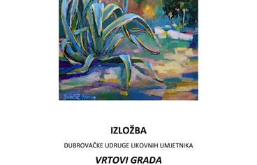 Izložba ''Vrtovi Grada'' Dubrovačke udruge likovnih umjetnika