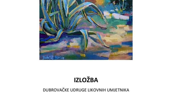 Izložba ''Vrtovi Grada'' Dubrovačke udruge likovnih umjetnika