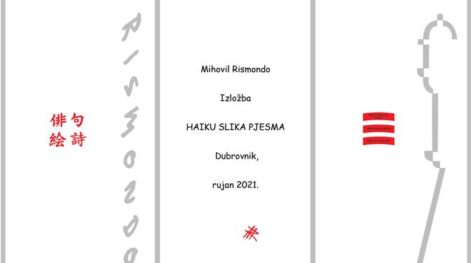 HAIKU SLIKA PJESMA Otvorenje izložbe Mihovila Rismonda
