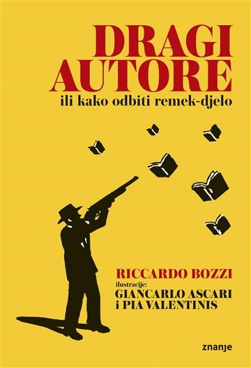 PREPORUKE KNJIŽNIČARA: Riccardo Bozzi „Dragi autore ili kako odbiti remek-djelo“