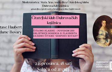 Čitateljski klub: Čitajmo klasike –  povodom 200 obljetnice rođenja G. Flauberta zajedno čitamo "Gospođu Bovary"