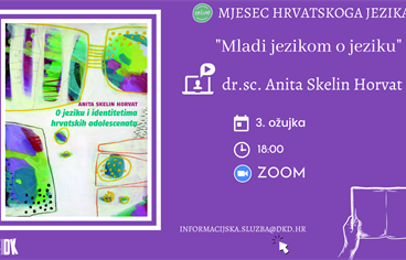 "Mladi jezikom o jeziku" online predavanje Anite Skelin Horvat povodom Mjeseca hrvatskoga jezika