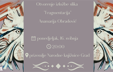 Otvorenje izložbe slika "Fragmentacija" Anamarije Obradović