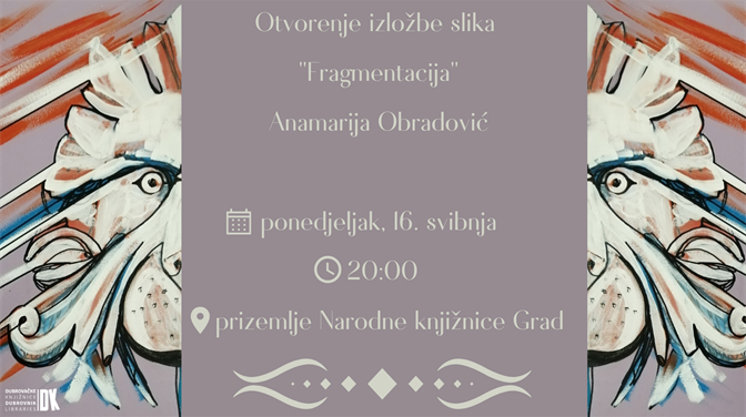Otvorenje izložbe slika "Fragmentacija" Anamarije Obradović