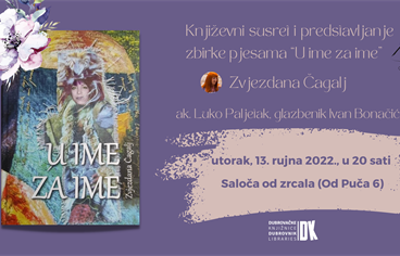 Književni susret i predstavljanje nove zbirke pjesama Zvjezdane Čagalj “U ime za ime”