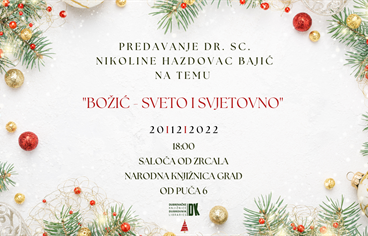 Predavanje "Božić - sveto i svjetovno" dr.sc. Nikoline Hazdovac Bajić