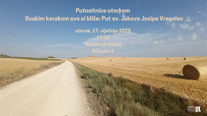 Putositnice utorkom - Svakim korakom sve si bliže: Put sv. Jakova Josipe Vragolov