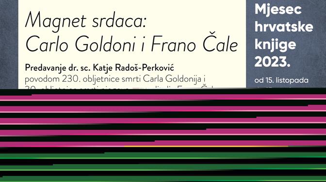 Predavanje Katje Radoš-Perković „Magnet srdaca: Carlo Goldoni i Frano Čale“