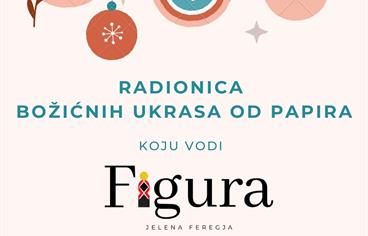 OGRANAK CAVTAT Radionica božićnih ukrasa od papira s Jelenom Feregjom