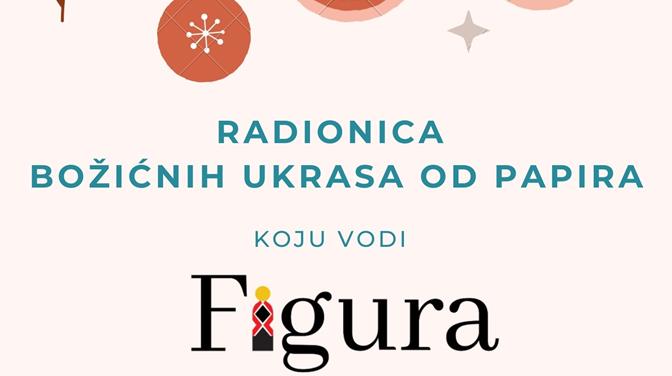 OGRANAK CAVTAT Radionica božićnih ukrasa od papira s Jelenom Feregjom