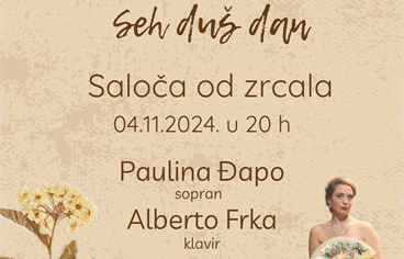 SEH DUŠ DAN Koncert sopranistice Pauline Đapo i pijanista Alberta Frke