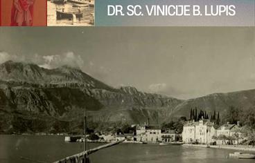 VINICIJE B. LUPIS Razgovor s autorom i predstavljanje dviju knjiga o bogatoj bokeljskoj baštini