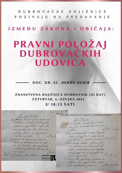 Mirza Hebib "Između zakona i običaja: pravni položaj dubrovačkih udovica"