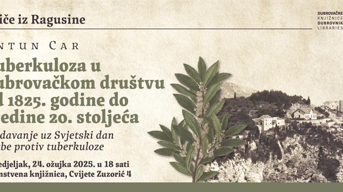 Predavanje Antuna Cara o tuberkulozi u dubrovačkom društvu od 1825. godine do sredine 20. stoljeća