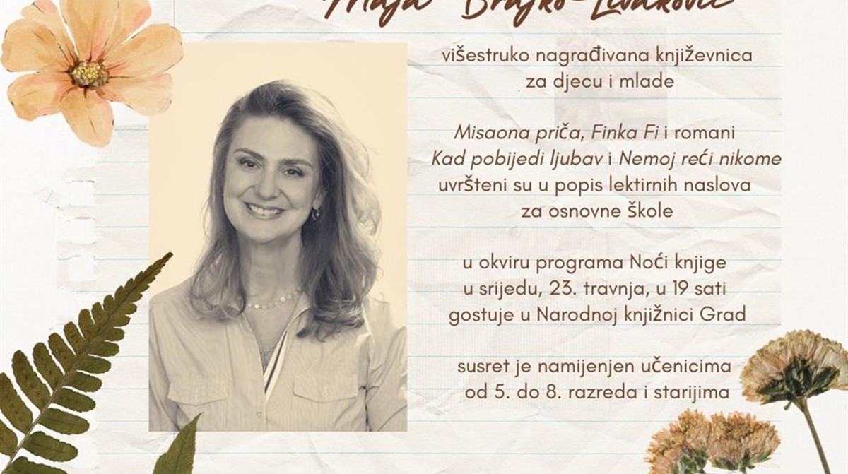 NOĆ KNJIGE Višestruko nagrađivana književnica za djecu i mlade Maja Brajko-Livaković
