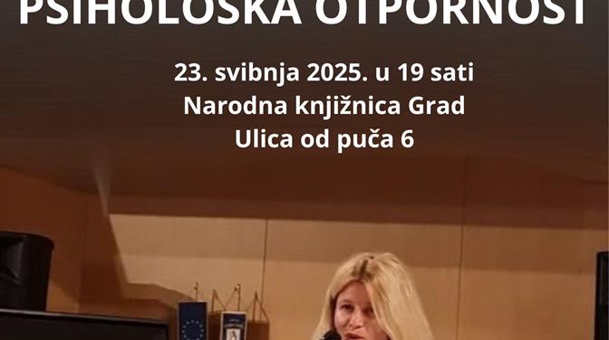 TJEDAN MENTALNOG ZDRAVLJA Predavanje Ivane Bulat "Psihološka otpornost"