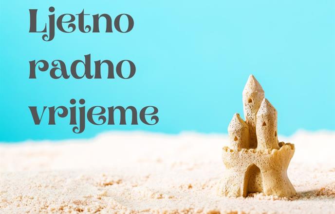 Ljetno radno vrijeme za korisnike