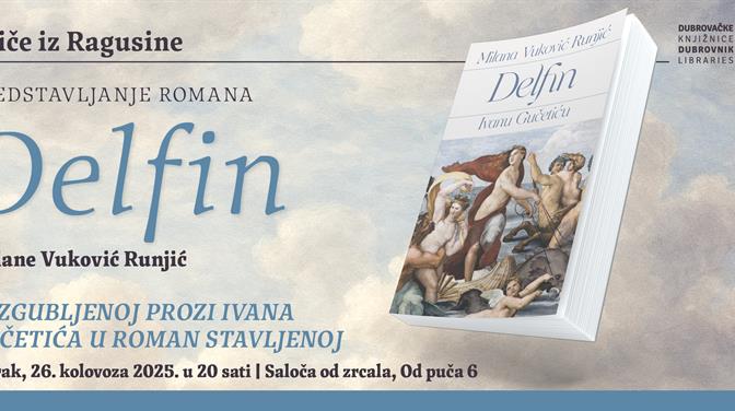 Predstavljanje romana „Delfin : Ivanu Gučetiću“ Milane Vuković Runjić