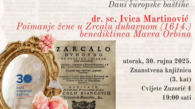 Predavanje Ivice Martinovića “Poimanje žene u Zrcalu duhovnom (1614.) benediktinca Mavra Orbina”