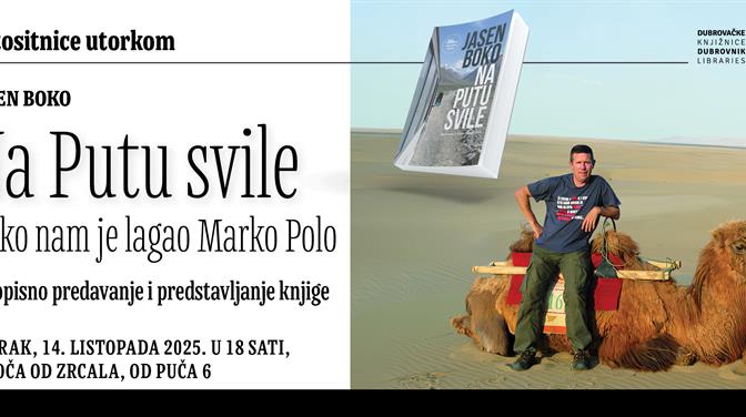 PUTOSITNICE UTORKOM Jasen Boko "Na Putu svile - Kako nam je lagao Marko Polo"
