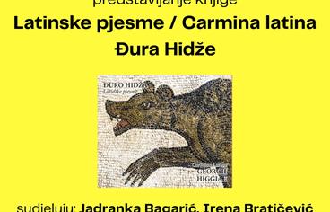 Jadranka Bagarić i Irena Bratičević predstavit će knjigu “Latinske pjesme / Carmina Latina Đura Hidže”