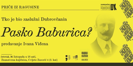 "Tko je bio zaslužni Dubrovčanin Pasko Baburica?" predavanje Ivana Viđena