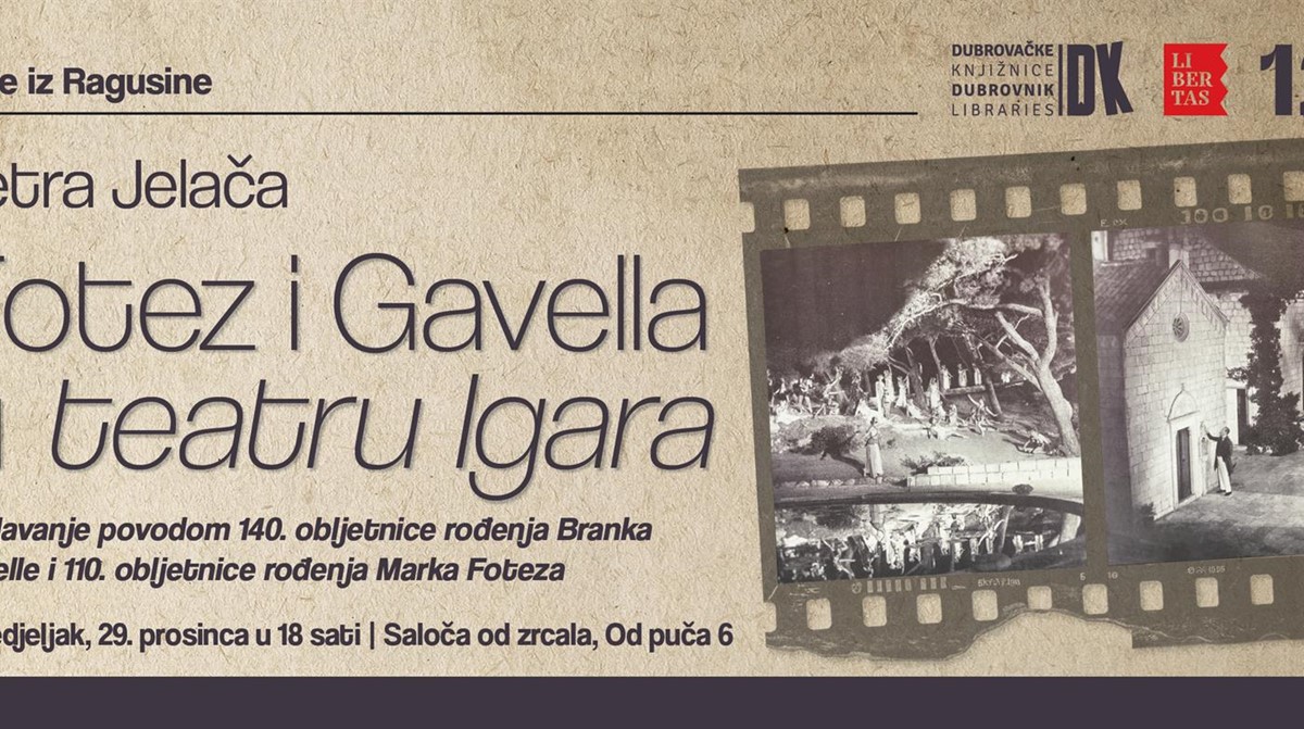PRIČE IZ RAGUSINE “Fotez i Gavella u teatru Igara” predavanje teatrologinje Petre Jelače