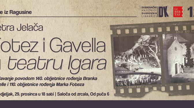 PRIČE IZ RAGUSINE “Fotez i Gavella u teatru Igara” predavanje teatrologinje Petre Jelače