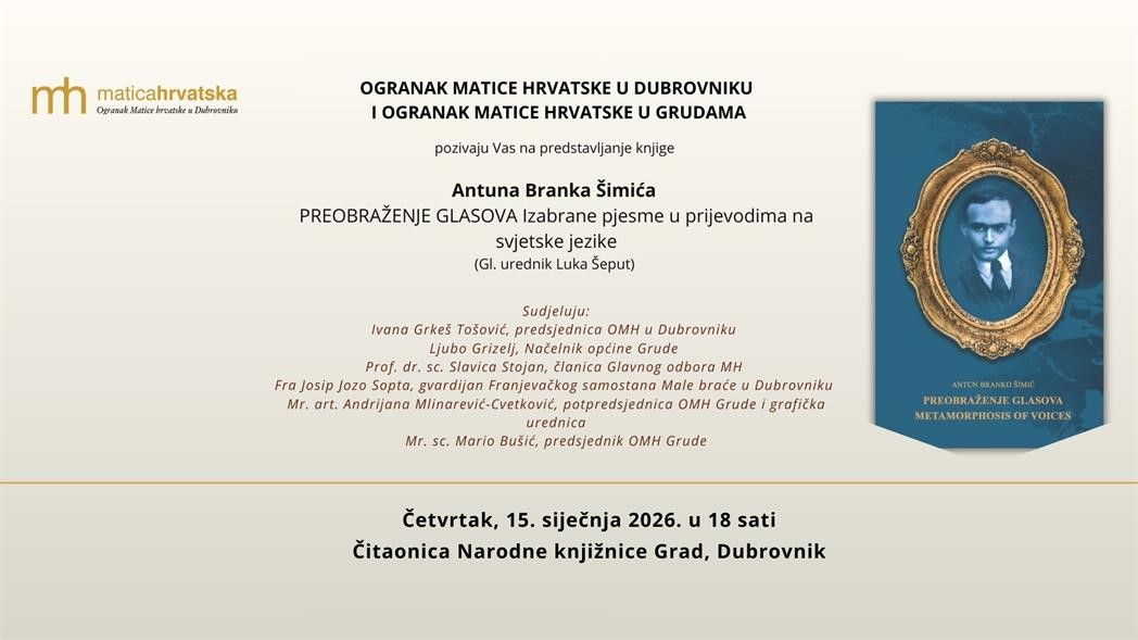 OMH Dubrovnik: Predstavljanje knjige Antuna Branka Šimića "Preobraženje glasova"