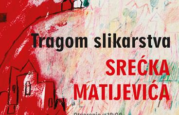 Otvorenje izložbe Srećka Matijevića "Tragom slikarstva"