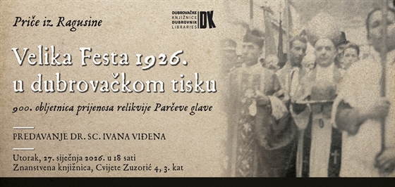 Ivan Viđen: "Velika Festa 1926. u dubrovačkom tisku: 900. obljetnica prijenosa relikvije Parčeve glave"