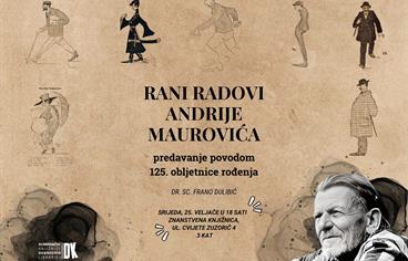Predavanje o ranim radovima Andrije Maurovića u povodu 125. obljetnice rođenja