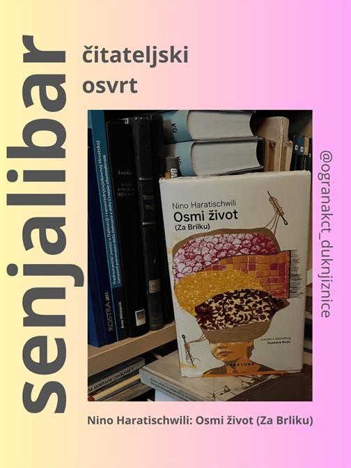 SENJALIBAR: Nino Haratischwili "Osmi život (za Brilku)"