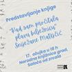 Predstavljanje knjige „Kad sam pročitala plavu bilježnicu“ Sniježane Matejčić