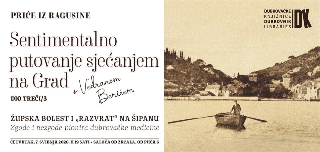 Župska bolest i „razvrat“ na Šipanu: Vedran Benić o pionirima dubrovačke medicine