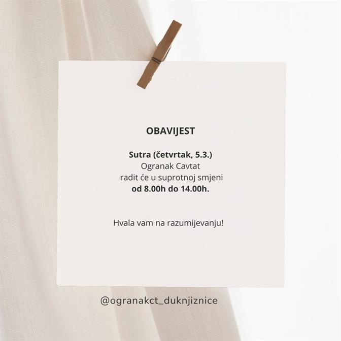 Obavijest o privremenom radnom vremenu Ogranka Cavtat