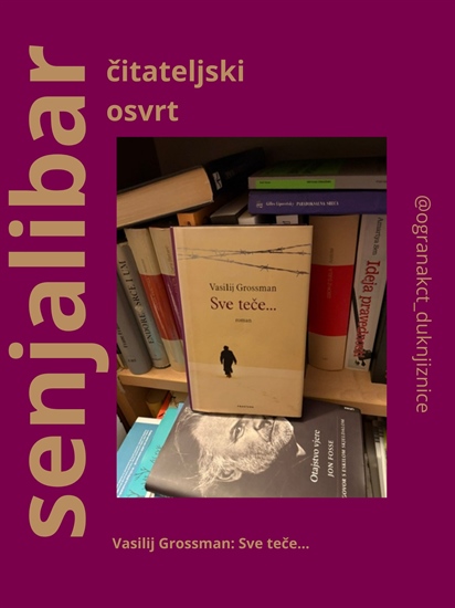 SENJALIBAR: Vasilij Grossman, „Sve teče…“, Fraktura, 2010.