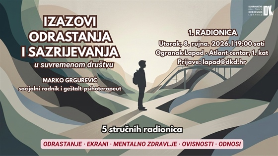 Ciklus radionica „Izazovi odrastanja i sazrijevanja u suvremenom društvu” u Ogranku Lapad