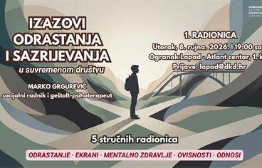 Ciklus radionica „Izazovi odrastanja i sazrijevanja u suvremenom društvu” u Ogranku Lapad