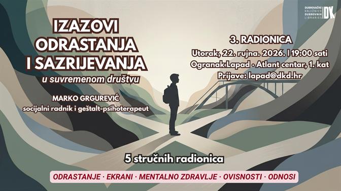 Teškoće mentalnog zdravlja u procesu odrastanja – Treća radionica ciklusa „Izazovi odrastanja i sazrijevanja u suvremenom društvu“