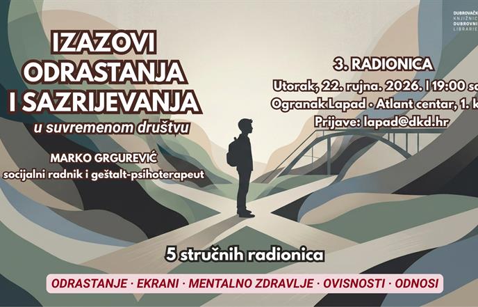 Teškoće mentalnog zdravlja u procesu odrastanja – Treća radionica ciklusa „Izazovi odrastanja i sazrijevanja u suvremenom društvu“