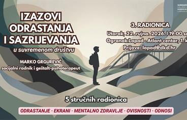 Teškoće mentalnog zdravlja u procesu odrastanja – Treća radionica ciklusa „Izazovi odrastanja i sazrijevanja u suvremenom društvu“
