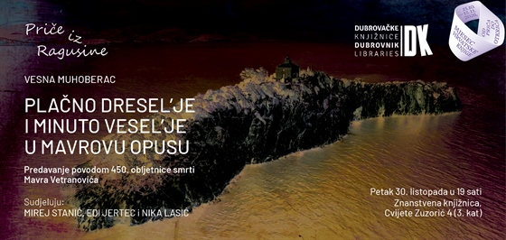 Plačno dresel’je i minuto vesel’je u Mavrovu opusu: predavanje Vesne Muhoberac u sklopu programa Priče iz Ragusine